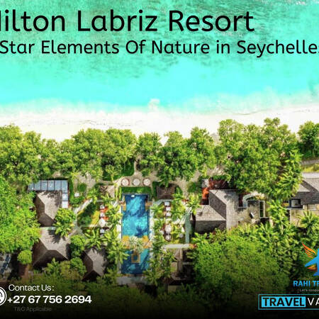 Hilton Seychelles Labriz Resort & Spa – Five-Star Nature Escape