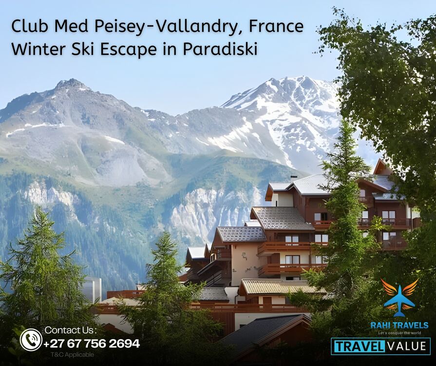 Club Med Peisey-Vallandry, France – Winter Ski Escape in Paradiski